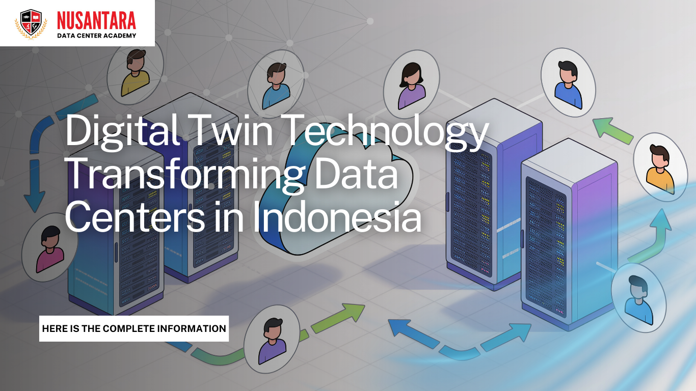 Digital Twin Technology Transforming Data Centers in Indonesia