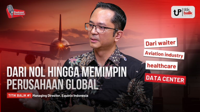 Perjuangan Seorang Managing Director yang Selalu Memulai dari Nol.