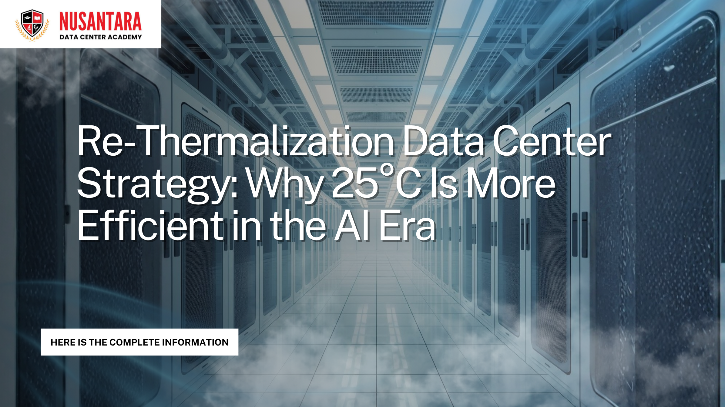 Re-Thermalization Data Center Strategy: Why 25°C Is More Efficient in the AI Era